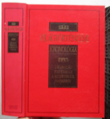 Gerencsér Ferenc (szerk.): Világtörténelmi kronológia - 200 ország történelme a kezdetektől napjainkig antikvár
