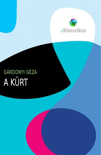 A ​kürt – Gárdonyi Géza