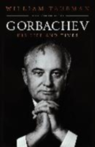 Taubman, William: Taubman, W: Gorbachev idegen
