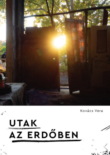 Kovács Vera: Utak az erdőben könyv