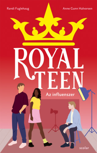 Anne Gunn Halvorsen, Randi Fuglehaug: Az influenszer - Royalteen 3. antikvár