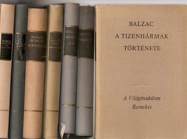 Sinclair Lewis; Panait Istrati; Flaubert; Thackeray; Balzac; Jorge Amado; Aragon; Fontane; Gorkij; Boccaccio; Navarrai Margit; Hardy; Hawthorne: 18 db A Világirodalom Remekei könyv: Dodsworth, Lakoma, Kyra Kyralina - Négy regény, Bovaryné, Pendennis története I-II, Énekek éneke, A rejtély - Albert Savarus, Zsubiabá, A bázeli harangok, Az este hangjai,                                           ,  könyv
