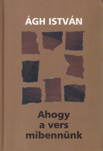 Ágh István: Ahogy a vers mibennünk (dedikált) - Dedikált antikvár