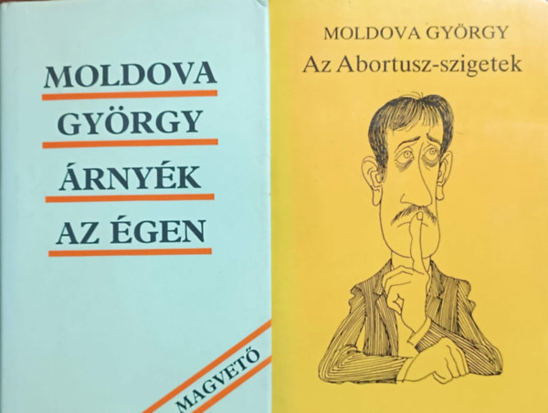 Moldova György: Árnyék az égen + Az Abortusz-szigetek (2 kötet) antikvár