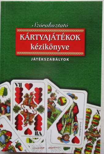Vágó Csaba: Szórakoztató kártyajátékok kézikönyve - Játékszabályok antikvár