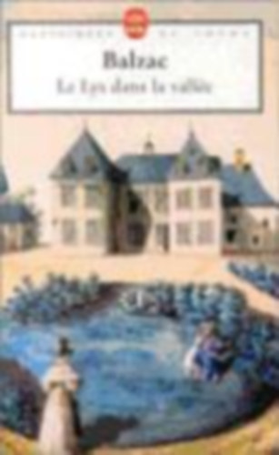 Balzac, Honoré de: Le Lys dans la vallée idegen