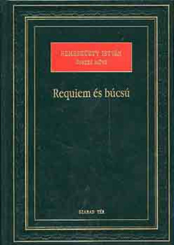 Nemeskürty István: Requiem és búcsú (Nemeskürty István összes műve II. ) antikvár