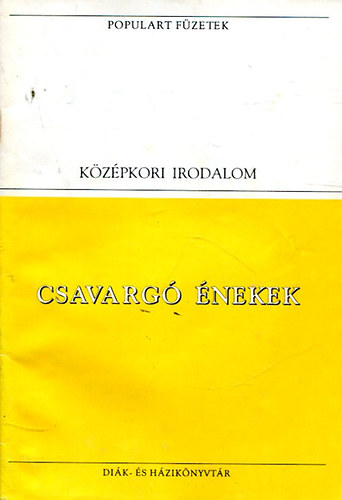 Középkori irodalom - Csavargó énekek (Populart füzetek) antikvár