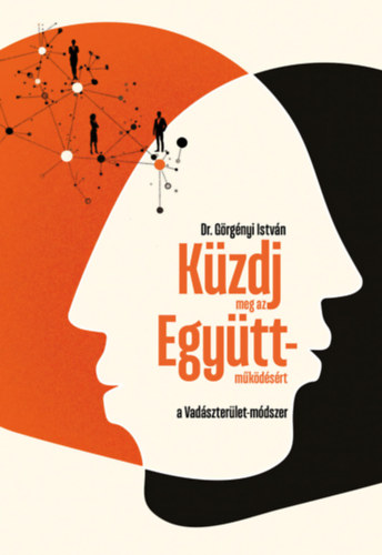 Görgényi István: Küzdj meg az Együttműködésért könyv