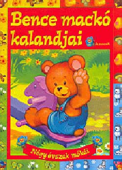 Swiecicka, Justyna: Bence mackó kalandjai könyv