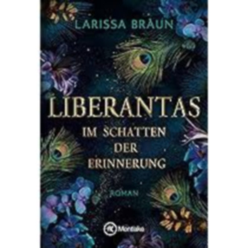 Larissa Braun: Liberantas - Im Schatten der Erinnerung antikvár