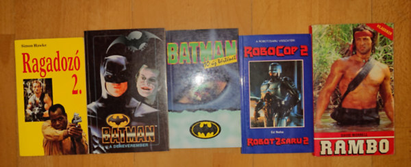 Simon Hawke, David Morell: 5 klasszikus, ezredvégi akciófilm könyvben: Robocop 2., Ragadozó 2., Batman, a denevérember, Batman - 10 új történet, Rambo antikvár