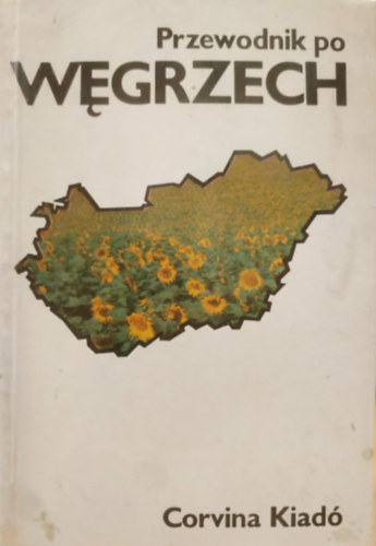 Tarján Magda (szerk.), Németh Gyula: Przewodnik po Wegrzech (Magyarországi Útikalauz) antikvár