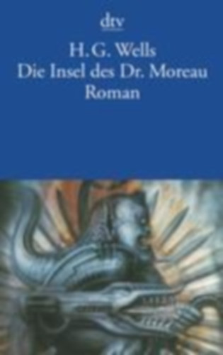 Wells, H. G.: Wells, H: Insel des Dr. Moreau idegen
