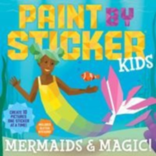 Workman Publishing: Paint by Sticker Kids: Mermaids & Magic! idegen