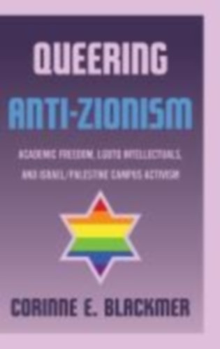 Blackmer, Corinne E.: Queering Anti-Zionism idegen