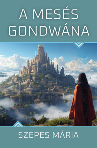 Szepes Mária: A mesés Gondwána e-Könyv