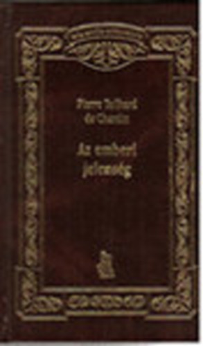 Pierre Teilhard De Chardin: Az emberi jelenség antikvár
