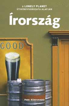 Hannigan, Des, Fionn Davenport, Charlotte Beech, Downs, Tom, Neil Wilson, Parnell, Fran: Írország - Lonely Planet könyv