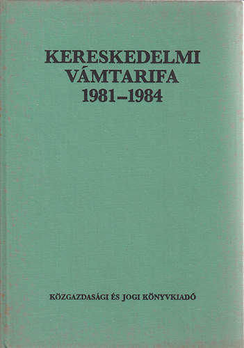 A Kereskedelmi Vámtarifa 1981-1984 könyv