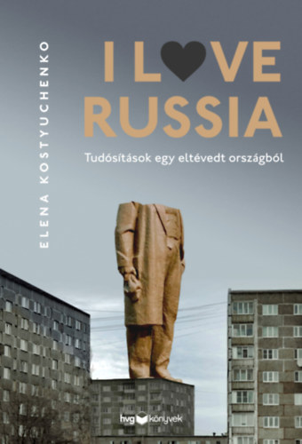 Elena Kostyuchenko: I Love Russia könyv