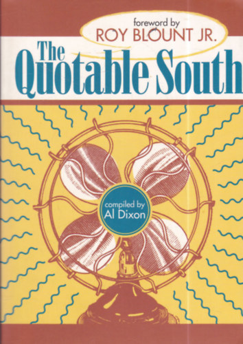 Al Dixon: The Quotable South antikvár