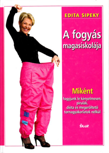 Edita Sipeky: A fogyás magasiskolája antikvár