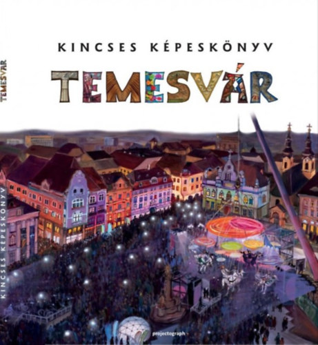 Kincses Képeskönyv - Temesvár könyv