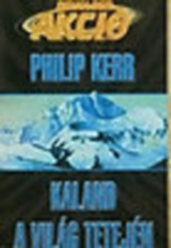Philip Kerr: Kaland a világ tetején antikvár