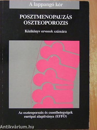 C. Christiansen - B. J. Riis - I. S. Marton: Posztmenopauzás oszteoporozis KÉZIKÖNYV ORVOSOK SZÁMÁRA -  Sorozatcím:A lappangó kór antikvár