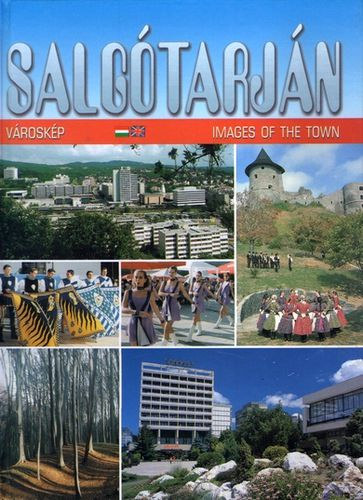Dr. Tanka László (szerkesztő): Salgótarján - Képeskönyv a városról / Images of the Town antikvár