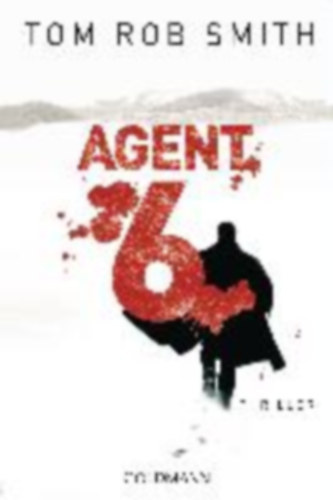 Tom Rob Smith: Agent 6 antikvár