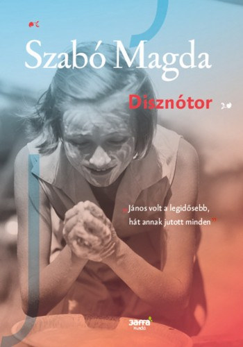 Szabó Magda: Disznótor e-Könyv