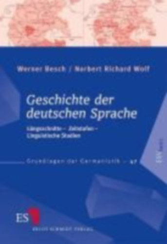 Besch, Werner - Wolf, Norbert Richard: Geschichte der deutschen Sprache idegen