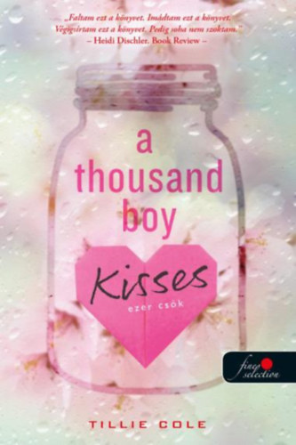 Tillie Cole: A Thousand Boy Kisses - Ezer csók könyv