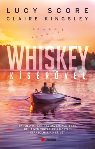 Lucy Score, Claire Kingsley: Whiskey kísérővel antikvár