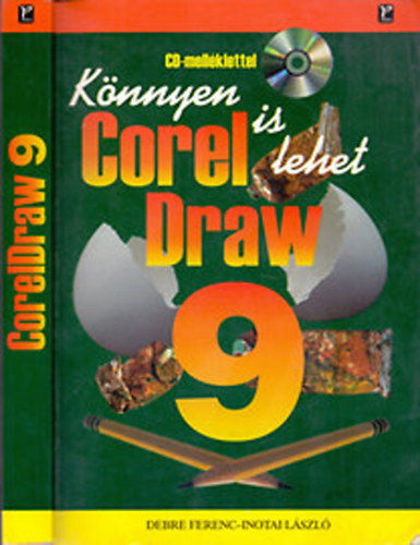 Debre Ferenc-Inotai László: Corel Draw 9 - Könnyen is lehet antikvár