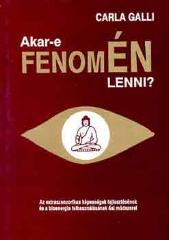 Carla Galli: Akar-e fenomÉN lenni? antikvár