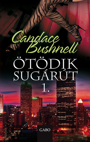 Candace Bushnell: Ötödik sugárút 1. könyv