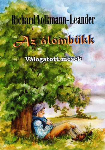 Richard Volkmann-Leander: Az álombükk - Válogatott mesék (Kétnyelvű kiadás) antikvár
