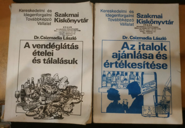 Dr. Csizmadia László: 2 db Szakmai Kiskönyvtár: A vendéglátás ételei és tálalásuk + Az italok ajánlása értékesítése antikvár