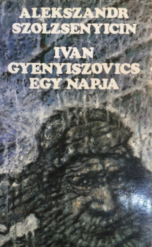 Alekszandr Szolzsenyicin: Ivan Gyenyiszovics egy napja antikvár