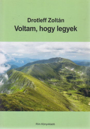 Drotleff Zoltán: Voltam, hogy legyek - Dedikált antikvár