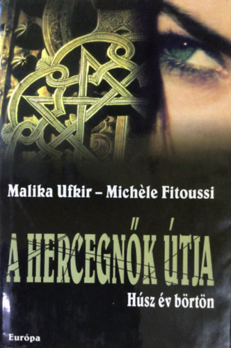 Malika Ufkir: A hercegnők útja antikvár