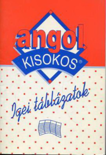 Összeállította: Balázs István - Baranyay Márta: Angol Kisokos - Igei táblázatok antikvár