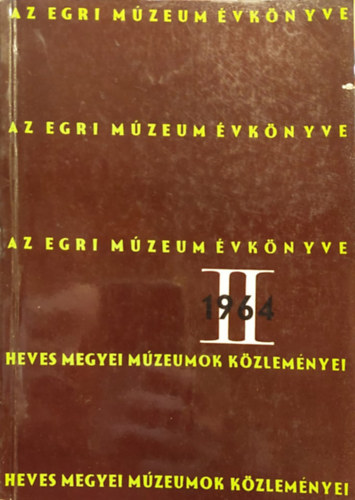Bakó Ferenc, Dr. Korompai János: Az Egri Múzeum évkönyve II. 1964 antikvár