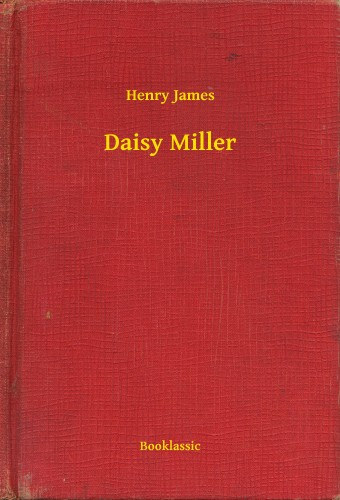 Henry James: Daisy Miller e-Könyv