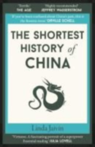 Jaivin, Linda: The Shortest History of China idegen