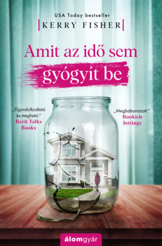 Kerry Fisher: Amit az idő sem gyógyít be e-Könyv