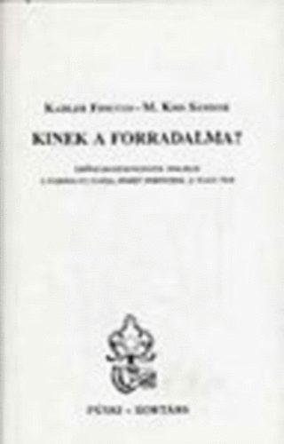 Kahler Frigyes- M. Kiss Sándor: Kinek a forradalma? antikvár